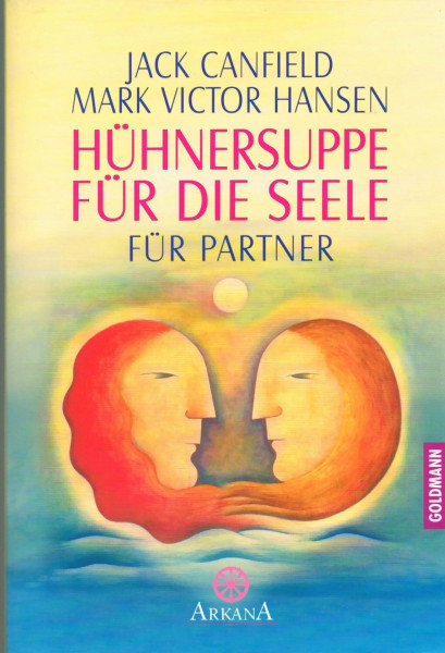 Hühnersuppe für die Seele: für Partner (Arkana)