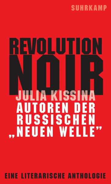 Revolution Noir: Autoren der russischen »neuen Welle«