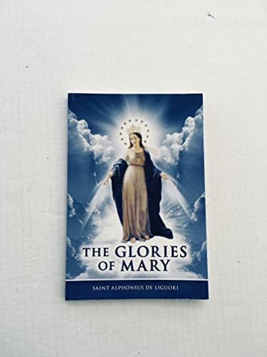 The Glories of Mary