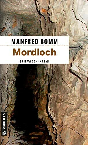 Mordloch: Der vierte Fall für August Häberle (Kommissar August Häberle)