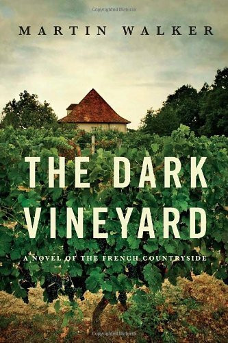 The Dark Vineyard: A Mystery of the French Countryside