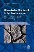 Literarische Phantastik in der Postmoderne: Klaus Hoffers Methoden der Verwirrung