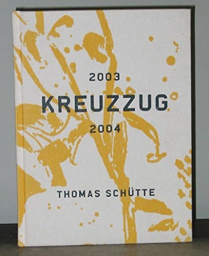 Kreuzzug 2003, 2004. Thomas Schütte