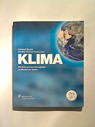 Klima - Die Erde und ihre Atmosphäre im Wandel der Zeiten