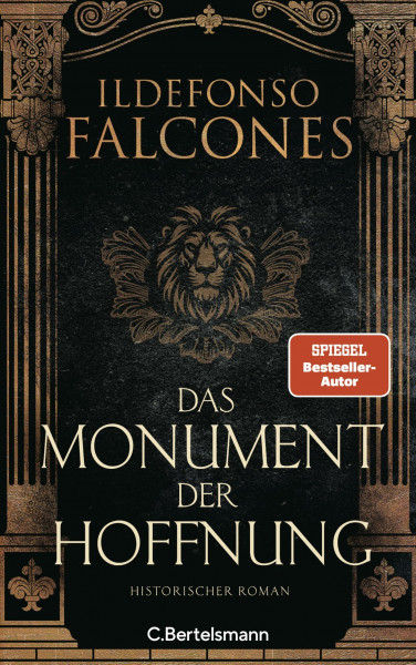 Das Monument der Hoffnung: Historischer Roman - Das neue sagenhaft recherchierte Historienepos des internationalen Bestsellerautors (Die Kathedrale-des-Meeres-Reihe, Band 3)