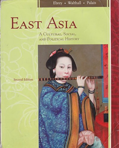 East Asia: A Cultural, Social, and Political History