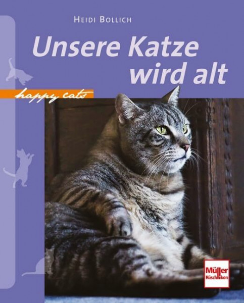 Unsere Katze wird alt (Happy Cats)