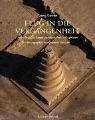Flug in die Vergangenheit: Archäologische Stätten der Menschheit in 256 Flugbildern +special price+