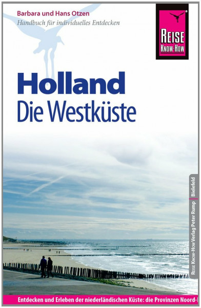Reise Know-How Holland - Die Westküste: Reiseführer für individuelles Entdecken
