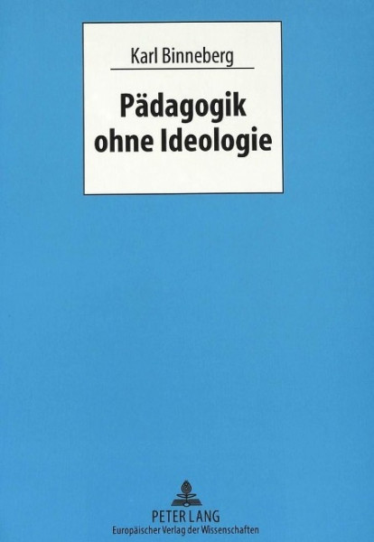 Pädagogik ohne Ideologie