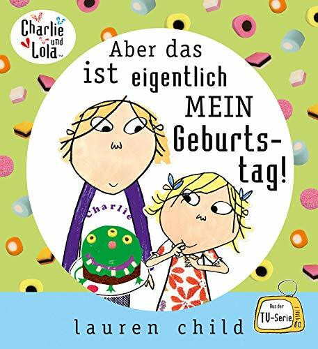 Aber das ist eigentlich mein Geburtstag!
