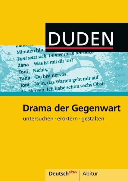 Deutsch aktiv - Abitur / Drama der Gegenwart: Themenheft: untersuchen · erörtern · gestalten