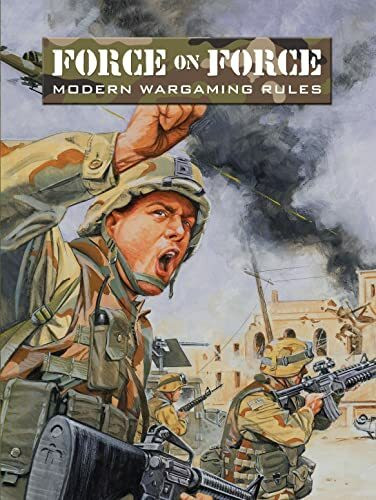 Force on Force: Modern Wargaming Rules