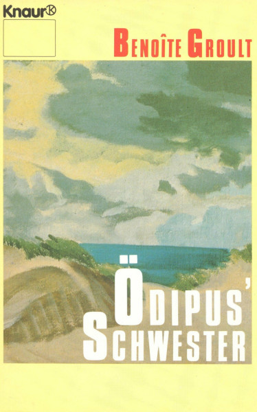 Ödipus' Schwester (Knaur Taschenbücher. Frauenbücher)