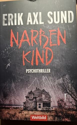 Narbenkind, Psychothriller von Erik Axl Sund, Band 2 der Victoria-Bergman-Trilogie