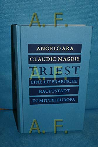 Triest: Eine literarische Hauptstadt Mitteleuropas