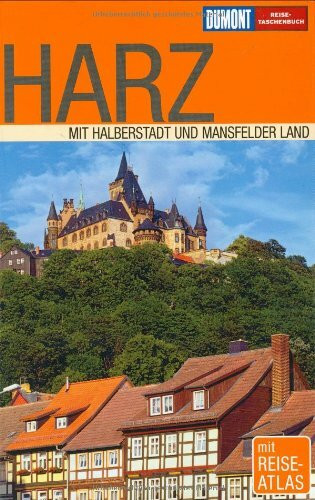 Harz: Mit Halberstadt und Mansfelder Land (DUMONT REISE-TASCHENBUCH)