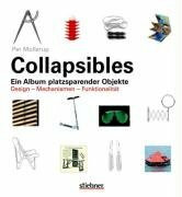 Collapsibles. Ein Album platzsparender Objekte. Design - Mechanismen - Funktionalität