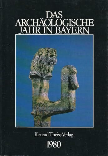 Das archäologische Jahr in Bayern: 1980