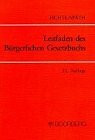 Leitfaden des Bürgerlichen Gesetzbuchs. Mit zahlreichen Beispielen