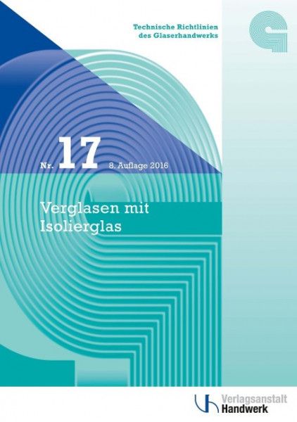 Technische Richtlinie des Glaserhandwerks Nr. 17