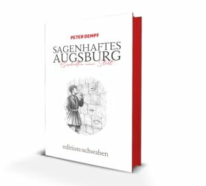 Sagenhaftes Augsburg: Geschichten einer Stadt