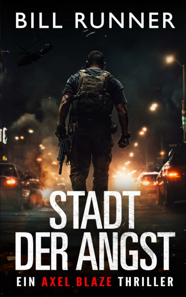 Stadt Der Angst: Axel Blaze Thriller 7 (Axel Blaze thrillers (German))