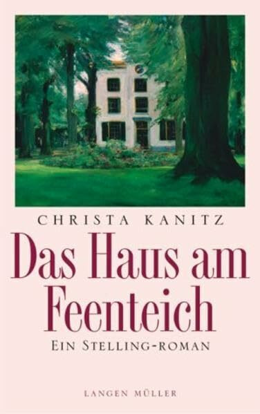 Das Haus am Feenteich: Ein Stelling-Roman
