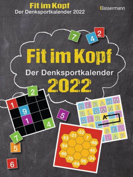 Fit im Kopf - der Denksport-Kalender 2022. Jeden Tag Gehirnjogging mit dem beliebten Tagesabreißkalender