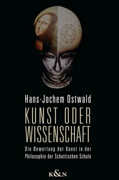 Kunst oder Wissenschaft: Die Bewertung der Kunst in der Philosophie der Schottischen Schule