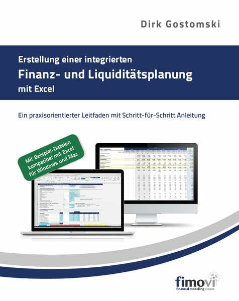 Erstellung einer integrierten Finanz- und Liquiditätsplanung mit Excel: Ein praxisorientierter Leitfaden mit Schritt-für-Schritt Anleitung