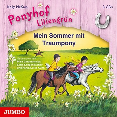 Mein Sommer mit Traumpony: Ponyhof Liliengrün Folge 4-6 Mein Sommer mit Traumpony: Ponyhof Liliengrün Folge 4-6