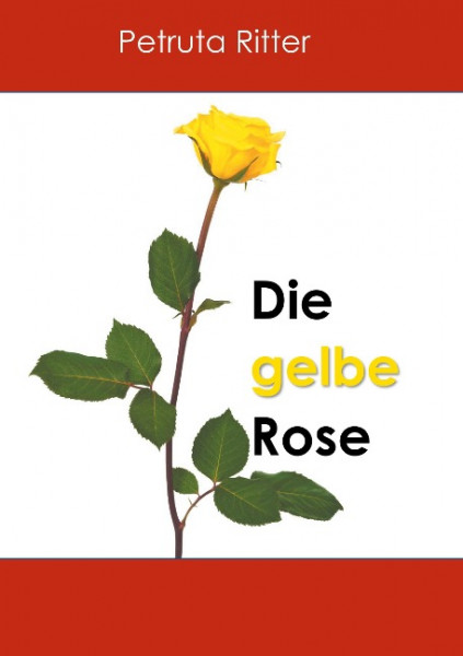 Die gelbe Rose