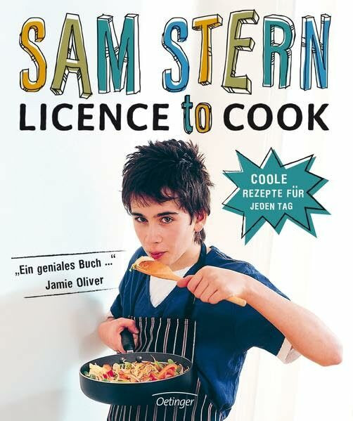 Licence to cook. Coole Rezepte für jeden Tag
