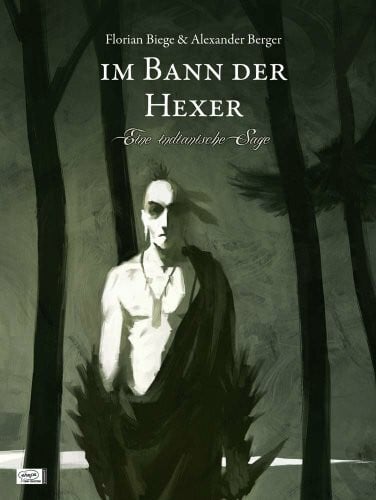 Im Bann der Hexer: Eine indianische Sage