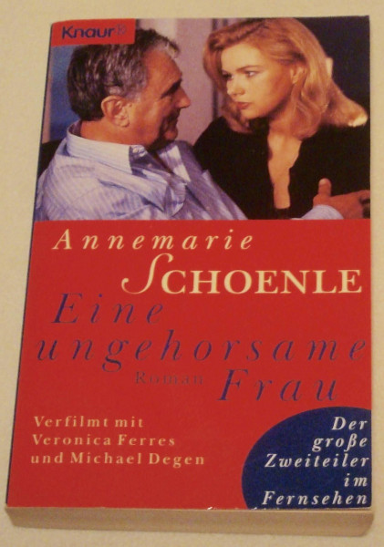 Eine ungehorsame Frau. Roman