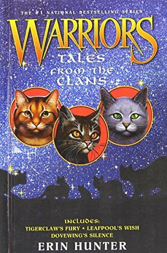 Tales from the Clans: Includes Tigerclaw's Fury, Leafpool's Wish, Dovewing's Silence (Warriors)