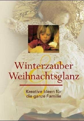 Winterzauber und Weihnachtsglanz: Kreative Ideen für die ganze Familie