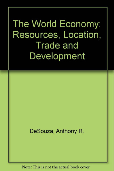 The World Economy: Resources, Location, Trade and Development