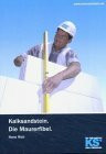 Kalksandstein. Die Maurerfibel.