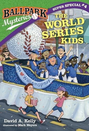 Ballpark Mysteries Super Special #4: The World Series Kids