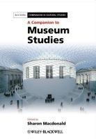 A Companion to Museum Studies