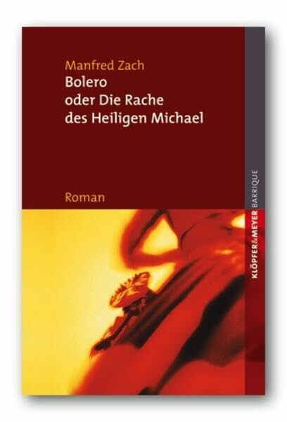 Bolero oder die Rache des Heiligen Michael. barrique