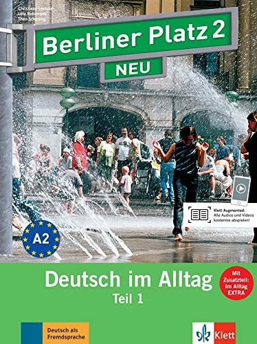 Berliner Platz 2 NEU: Deutsch im Alltag. "Lehr- und Arbeitsbuch Teil 1 mit Audio-CD zum Arbeitsbuchteil und ""Im Alltag EXTRA""" (Berliner Platz NEU)