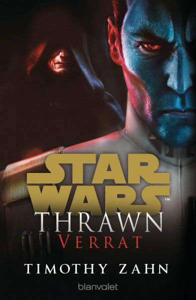 Star Wars™ Thrawn - Verrat (Thrawn – Im Dienst des Imperiums, Band 3)