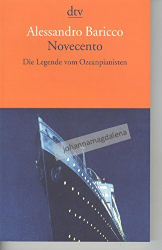 Novecento: Die Legende vom Ozeanpianisten (dtv Literatur)