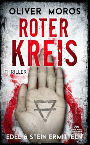 Roter Kreis: Ein Edel & Stein Thriller (Kripo Berlin / Edel und Stein ermitteln)