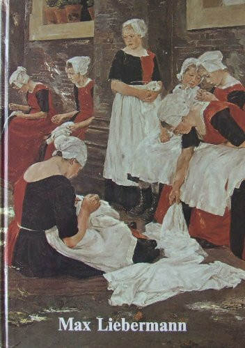 Max Liebermann in seiner Zeit. Ausstellungskatalog