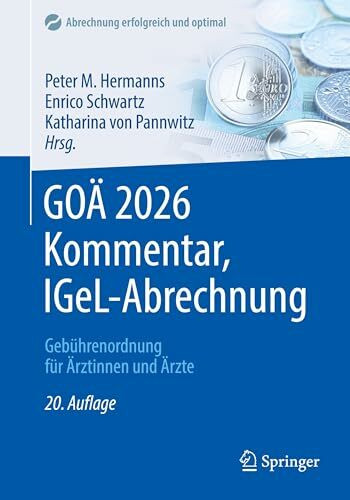 GOÄ 2026 Kommentar, IGeL-Abrechnung: Gebührenordnung für Ärztinnen und Ärzte (Abrechnung erfolgreich und optimal)