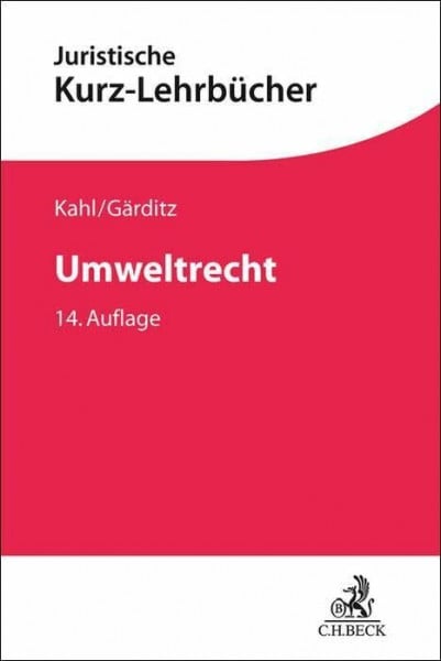 Umweltrecht: Ein Studienbuch (Kurzlehrbücher für das Juristische Studium)